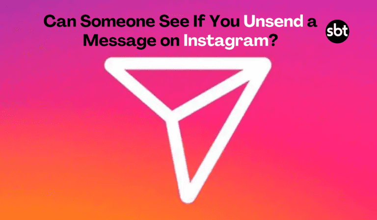 Can Someone See If You Unsend a Message on Instagram?