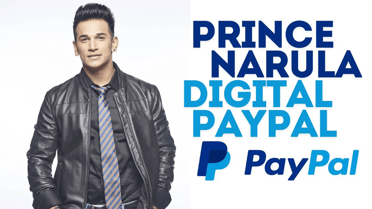 Prince Narula Digital PayPal: Bridging Celebrity Influence with Digital Finance